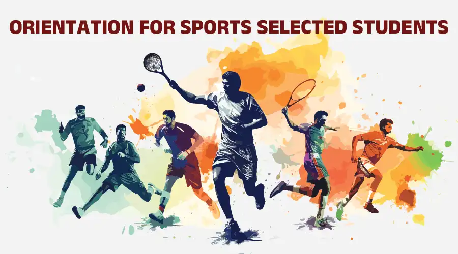 Orientation for Sports Selected Students
