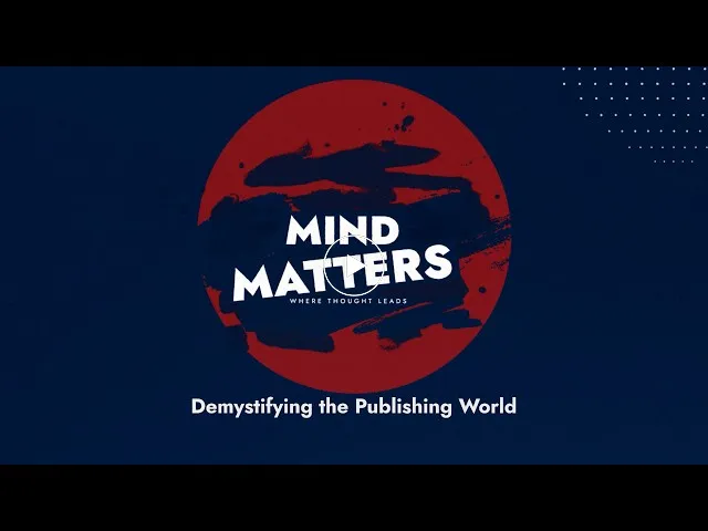 Demystifying the Publishing World | Mind Matters | Alliance University