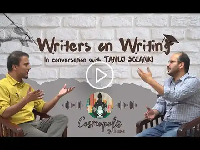 Writers on Writing | In Conversation with Tanuj Solanki