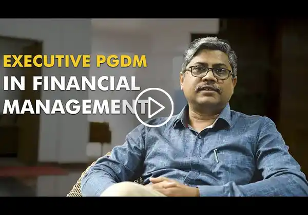 Executive PGDM: A Transformative Journey- Financial Management