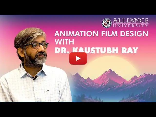 Explore Animation Film Design with Dr. Kaustubh Ray | Alliance School of Design