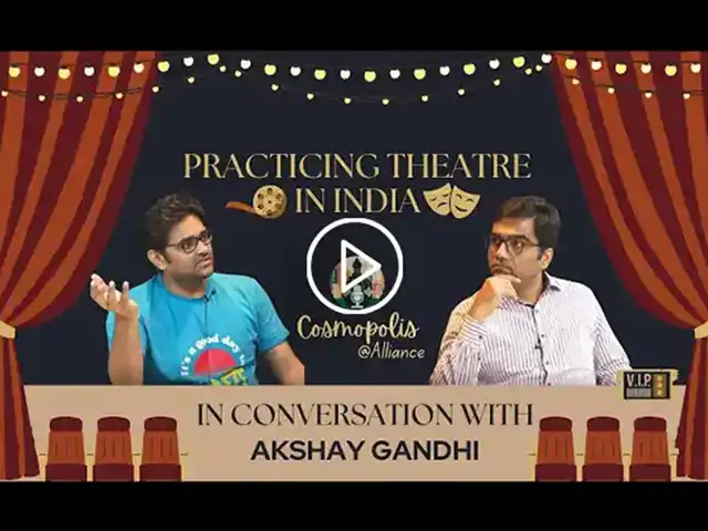 PRACTICING THEATRE IN INDIA | AKSHAY GANDHI